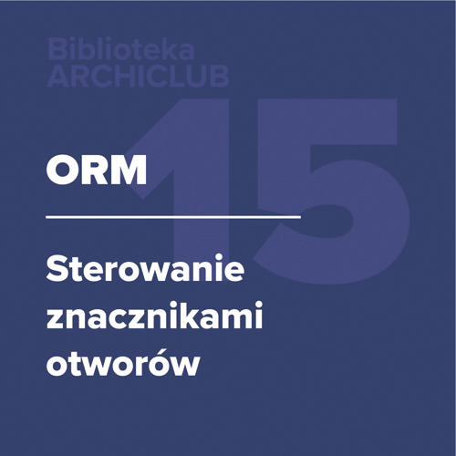 Biblioteka ARCHICLUB – Sterowanie znacznikami otworów